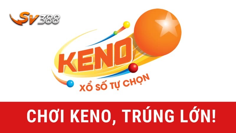 Giới thiệu tổng quan về Keno SV388 Giới thiệu tổng quan về Keno SV388
