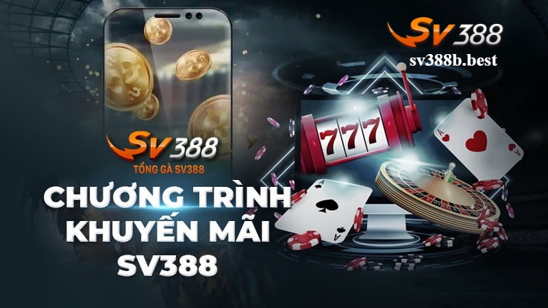 Giới thiệu về chương trình khuyến mãi SV388 đang HOT