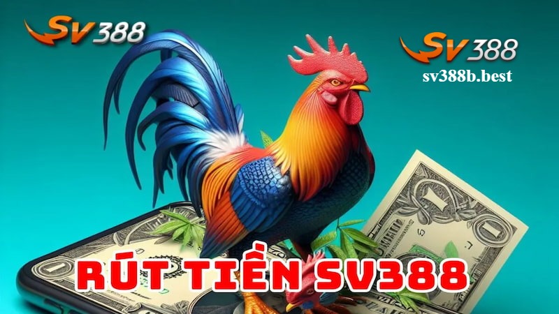 Cách giải quyết vấn đề phát sinh khi rút tiền SV388 Cách giải quyết vấn đề phát sinh khi rút tiền SV388