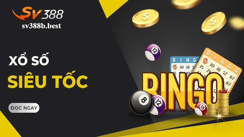 Thông tin sơ bộ về xổ số siêu tốc SV388 Thông tin sơ bộ về xổ số siêu tốc SV388